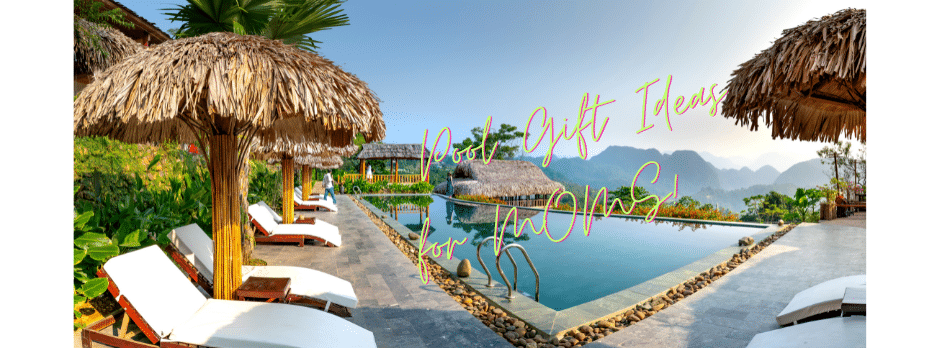 pool gift ideas for mom